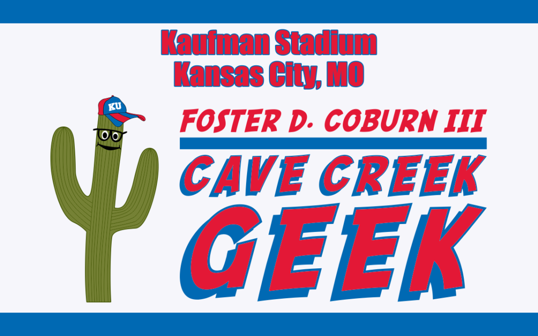 Cave Creek Geek Goes to Kaufman Stadium