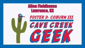 Cave Creek Geek at Historic Allen Fieldhouse